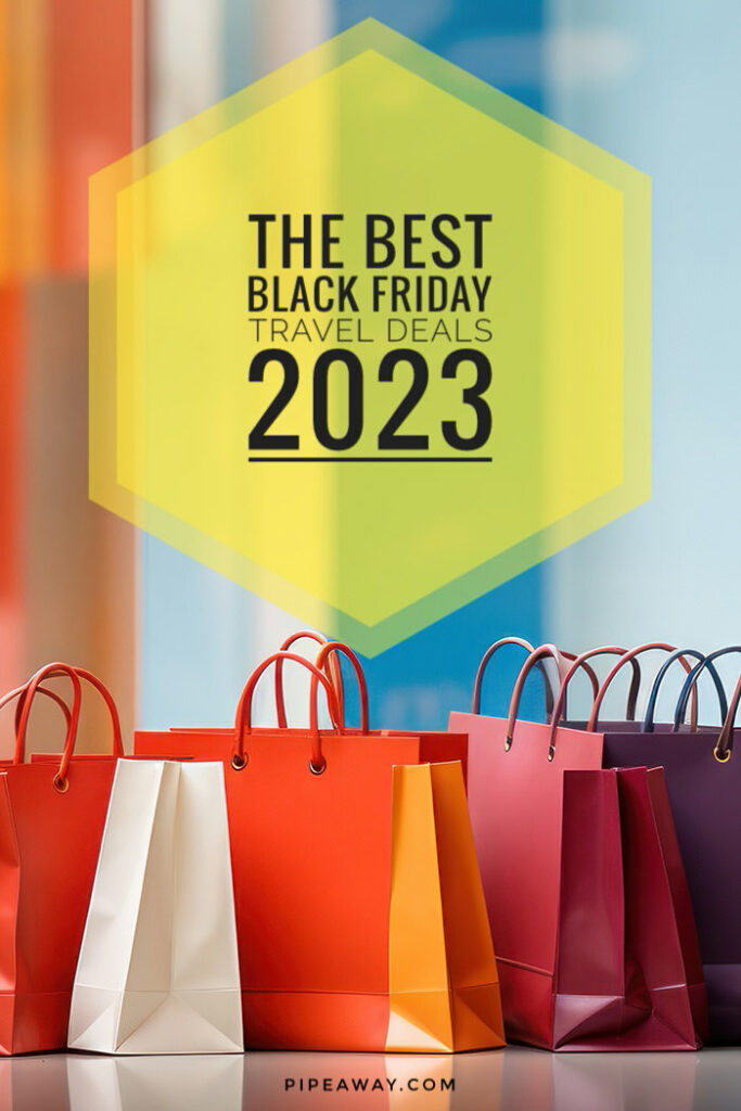 The Best Black Friday Travel Deals For 2023: Discounts Of 75%!